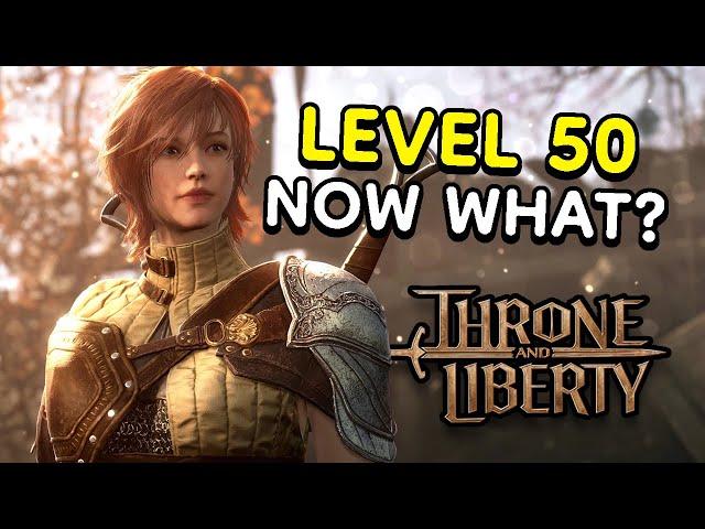 What Should I Do Next? Top Level 50 Goals & Priorities [Throne and Liberty Global Guide]