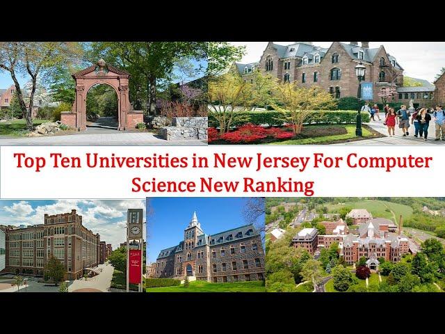 Top Ten Universities in New Jersey For Computer Science New Ranking