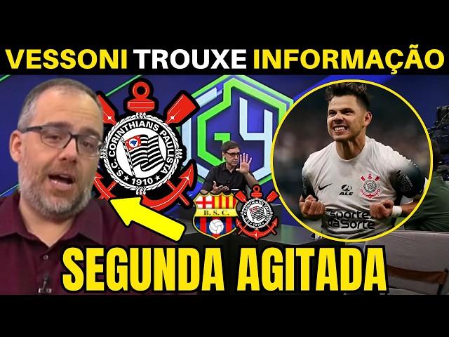 SEGUNDA agitada no CORINTHIANS! VESSONI trouxe as INFORMAÇÕES do TIMÃO.