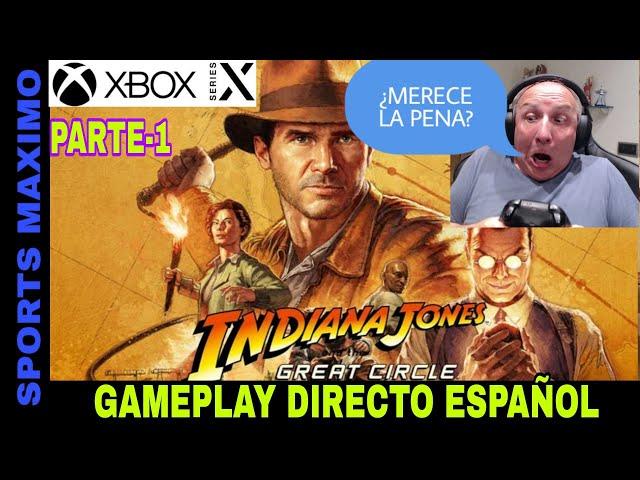 INDIANA JONES Y EL GRAN CIRCULO, PARTE-1 ¿MERECE LA PENA? (XBOX SERIES X) GAMEPLAY DIRECTO ESPAÑOL