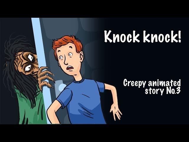 Knock knock! Creepy animated story #3