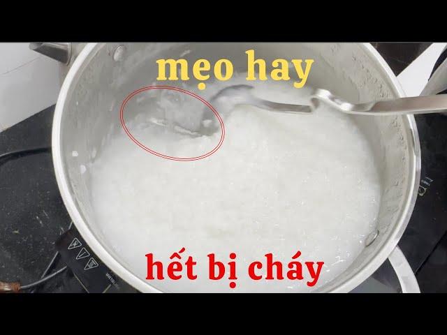 Mẹo Hay Cách NẤU CHÁO TRẮNG không bị cháy khê khét đít nồi | Menu Việt