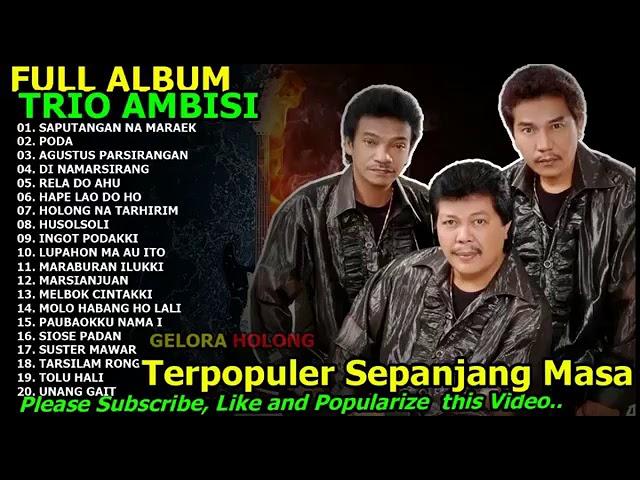 LAgu Batak Full Ambum Trio Ambisi Lagu Batak Terpopuler sepanjang masa