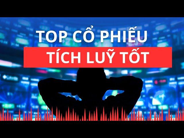 Chứng khoán hôm nay | Nhận định thị trường : Top cổ phiếu đang tích luỹ tốt