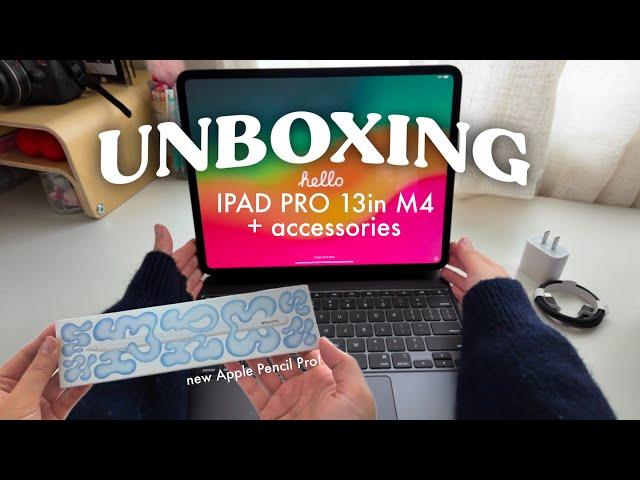 2024 IPAD PRO 13in M4 UNBOXING + new magic keyboard & apple pencil pro