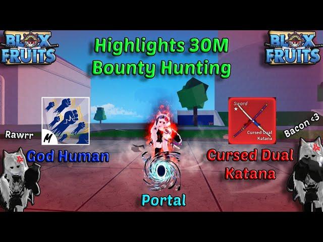 Highlights 30M Portal with Human V4 +God  Human + Cdk (Blox Fruits Bounty Hunting)