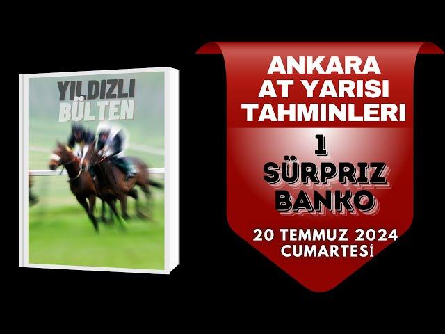 20 Temmuz 2024 Cumartesi Ankara At Yarışı Tahminleri