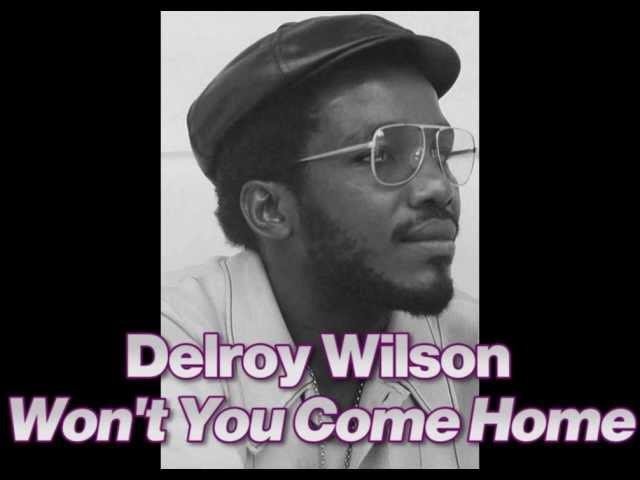 Delroy Wilson - Won't You Come Home