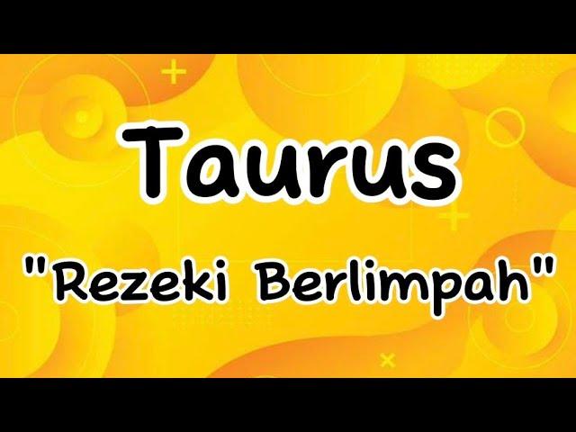 Ramalan Zodiak Taurus Hari Ini‼️"Rezeki Berlimpah"