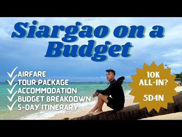 10K Siargao Budget | Complete Budget Breakdown + 5D4N Itinerary | Cheapest Tour Agency