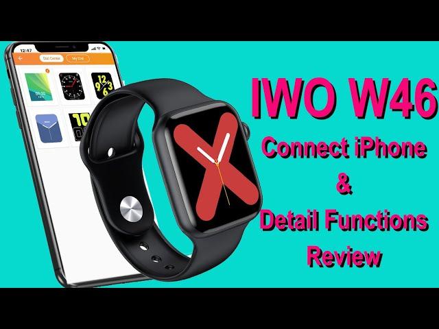 IWO W46 Smartwatch Connect Phone & Detailed Functions Review-Bluetooth Music/Customize Watch face