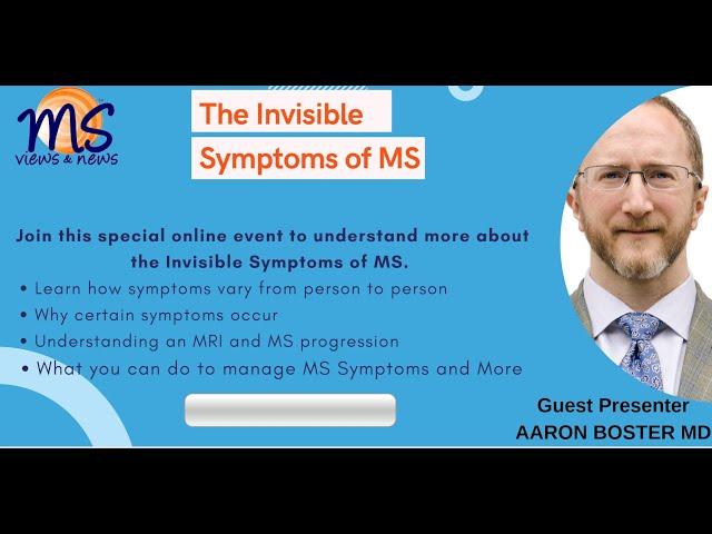 Video: The Invisible Symptoms of MS - Presented by Aaron Boster, MD