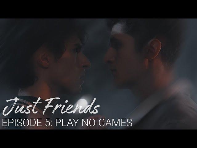 Just Friends (BL Web Series) | Episode 5