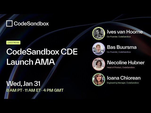CodeSandbox CDE: Launch AMA