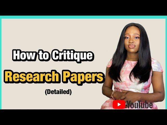 How To Critique A Research Paper, Article, Journal (Critical Appraisal)