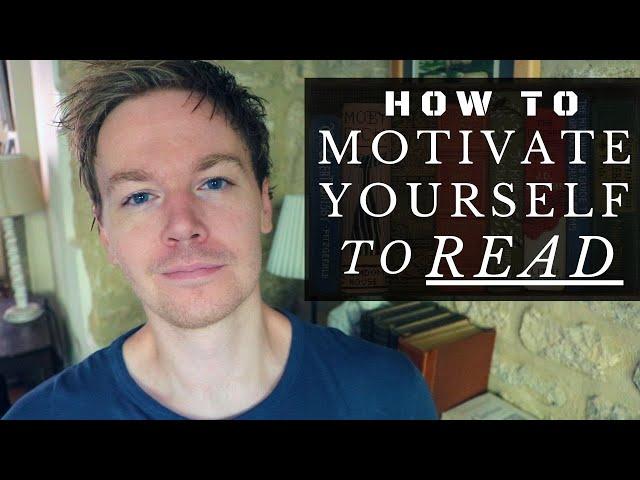 How to Motivate Yourself to Read (20 Tips & Mindsets)