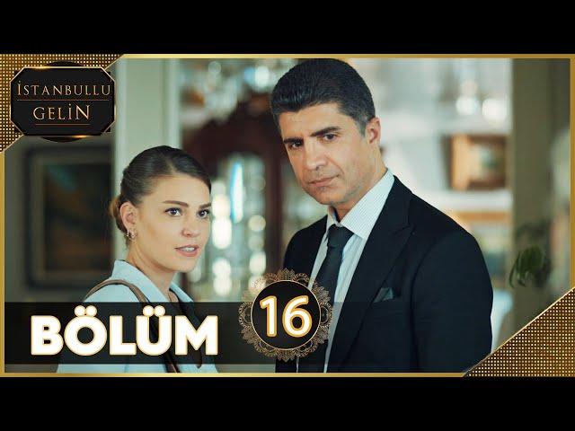 İstanbullu Gelin 16. Bölüm (Sezon Finali) Full HD