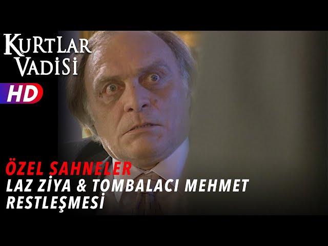 Laz Ziya & Tombalacı Mehmet Restleşmesi - Kurtlar Vadisi | Özel Sahneler