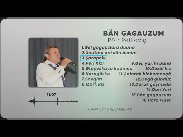 #Gagauziya Pötr Petkoviç - Bän gagauzum