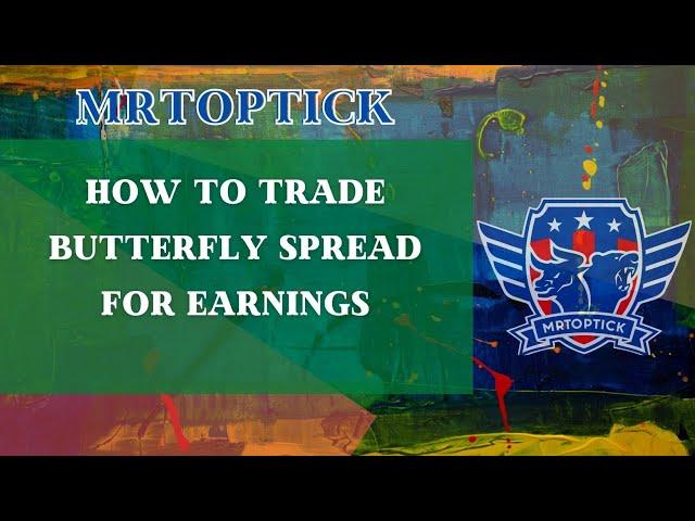 Trading Butterfly around earnings