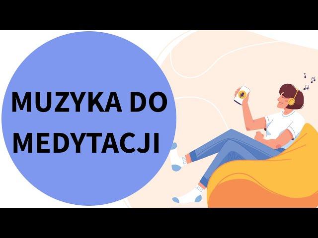 Relaksująca muzyka do samodzielnej medytacji [15 minut]