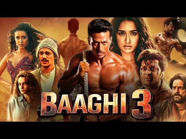 Baaghi 3 Movie in Hindi | tiger shroff | shraddha kapoor | riteish deshmukh, ankita, Facts & Review