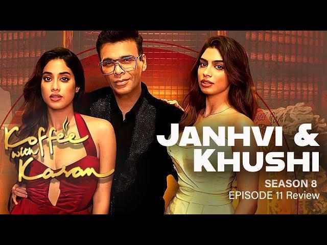 Koffee With Karan Season 8 Episode 11 I Janhvi Kapoor & Khushi Kapoor