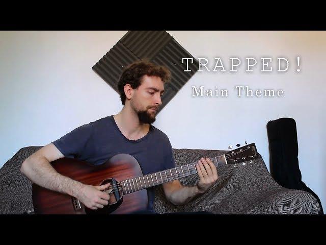 Trapped! OST - Main Theme (Original Composition by Harry Murrell)