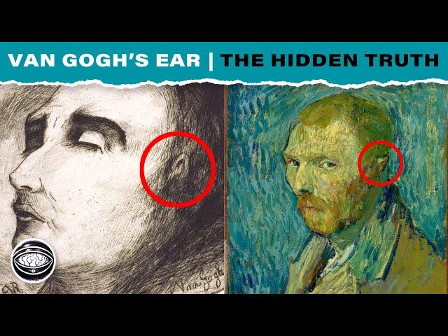 Van Gogh's Ear: The Hidden Truth