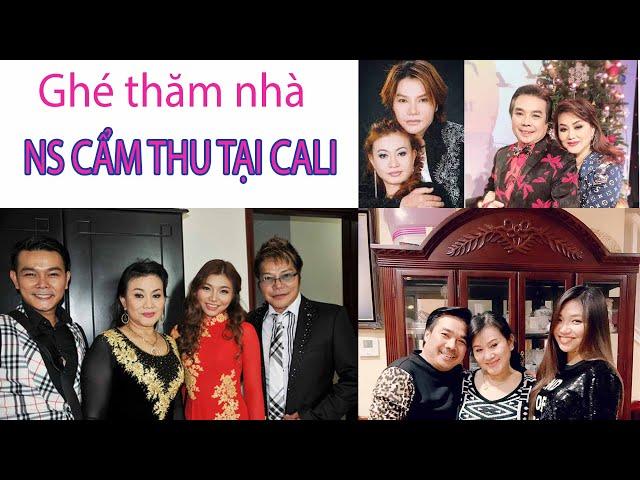 Ghé Thăm Nhà Nghệ Sỹ- NS Cẩm Thu Chia Sẽ Cuộc Sống Tại CALI, Vợ Trước NS LINH TÂM, BÍ MẬTSHOWBIZ