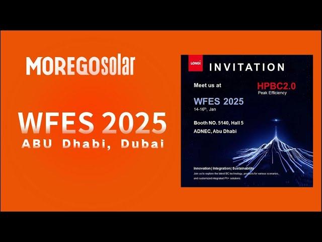 Morego Solar at WFES 2025 – A New Chapter with LONGi Solar! #WFES2025#solarpv#longi #pv#solarpanel