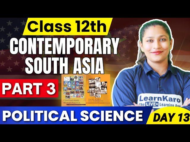 Class 12 Political Science | Part 3 - Contemporary South Asia 