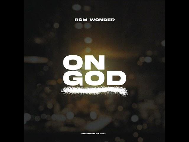 RGM Wonder - On God (Audioslide)