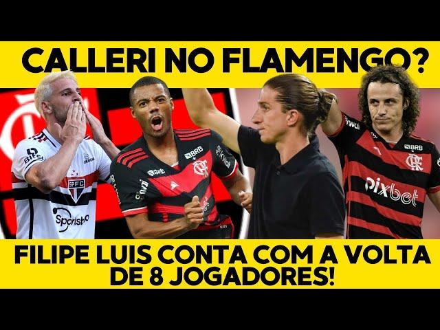 CALLERI NO FLAMENGO? FILIPE LUIS CONTA COM A VOLTA DE 8 JOGADORES!