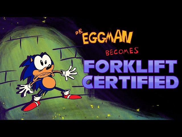 Eggman Becomes Forklift Certified (Animated)