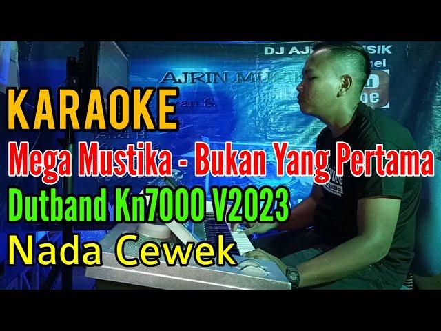 Mega Mustika - Bukan Yang Pertama [Karaoke] Dutband Kn7000 - Nada Wanita