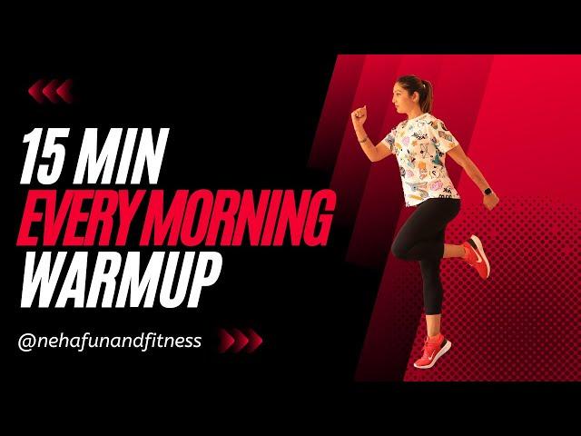 15 Minutes Every morning warmup.