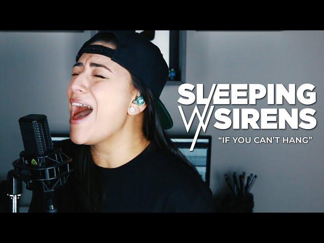 SLEEPING WITH SIRENS – If You Can't Hang (Cover by Lauren Babic)