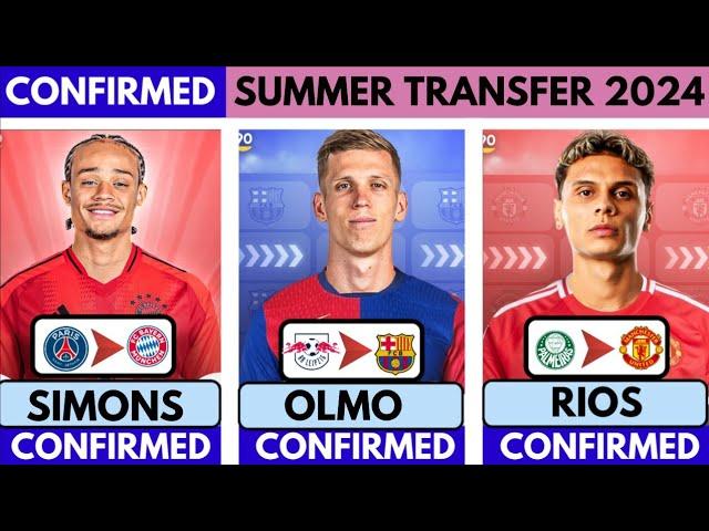  LATEST CONFIRMED SUMMER TRANSFER NEWS  Xavi Simons to Bayern, Olmo to Barca, Rios to United