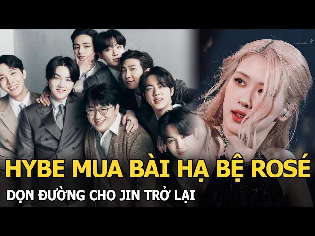 HYBE mua bài hạ bệ Rosé, dọn đường cho Jin trở lại