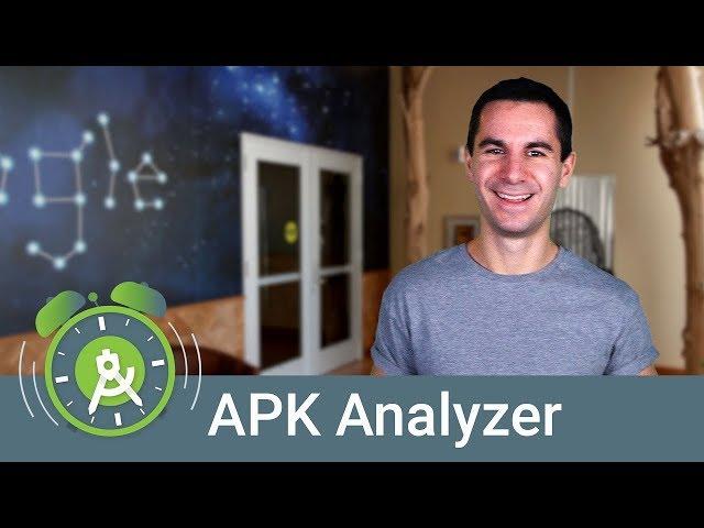 APK Analyzer: An Android Tool Time deep dive