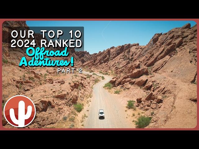 Our 2024 Top Ten Offroad Routes Ranked: Part Two |  Top 5 | Best Dirt Roads of the West