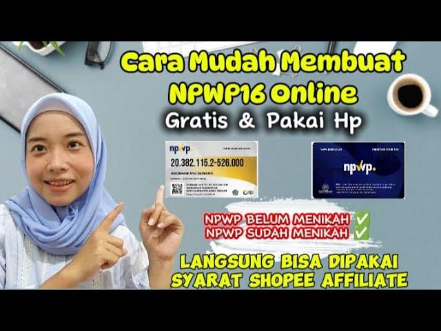 CARA DAFTAR NPWP16 ONLINE DENGAN CEPAT DAN GRATIS LANGSUNG BISA DIPAKAI SHOPEE AFFILIATE