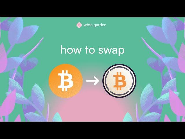 Exchanging Wrapped Bitcoin with Bitcoin: A Tutorial
