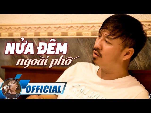 Nửa Đêm Ngoài Phố - Quang Lập [OFFICIAL MV]