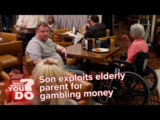 Son exploits elderly parent for gambling money