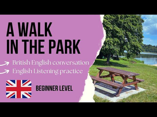 English Listening Practice for Beginners - A Walk in the Park