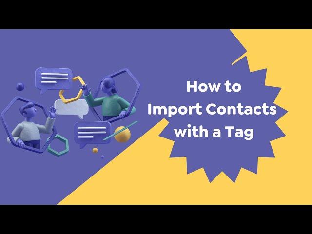 Business Texting  Playbook || How to Import Contacts with a Tag