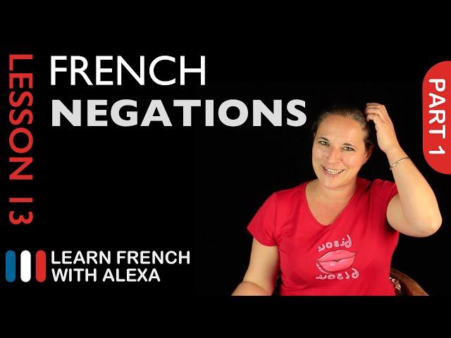 Simple Negations - part 1 (French Essentials Lesson 13)