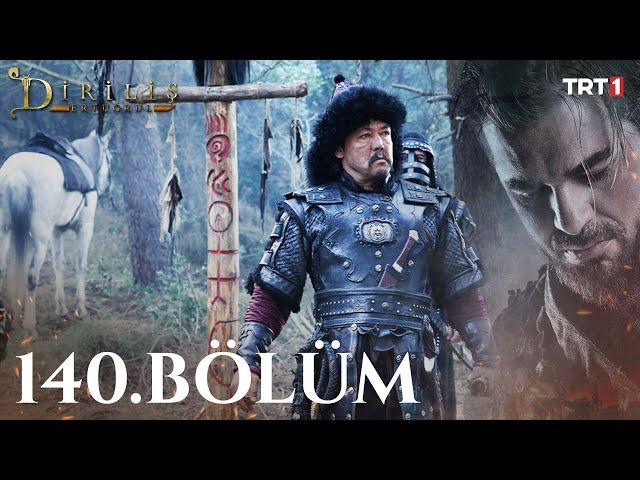 Diriliş Ertuğrul 140. Bölüm